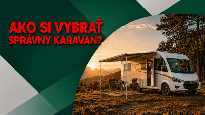 Ako si vybrať správny karavan